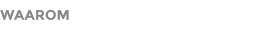 WAAROM