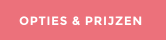 OPTIES & PRIJZEN